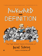 Awkward and Definition: The High School Comic Chronicles of Ariel Schrag