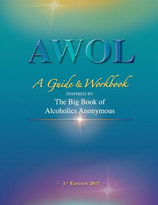 Awol: A Guide & Workbook - D, John