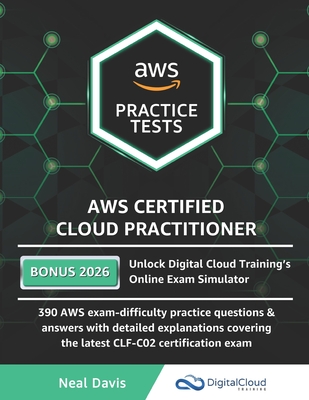 AWS Certified Cloud Practitioner Practice Tests - Davis, Neal