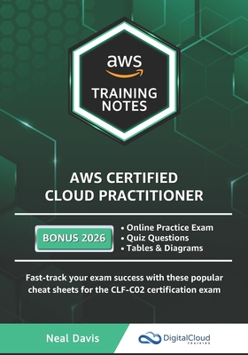 AWS Certified Cloud Practitioner Training Notes - Davis, Neal