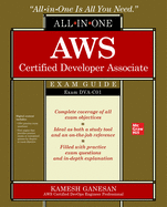 Aws Certified Developer Associate All-In-One Exam Guide (Exam Dva-C01)