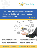 AWS Certified Developer Associate Complete Guide with Exam Practice Questions & Labs: Vol 2