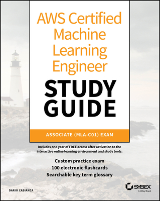 AWS Certified Machine Learning Engineer Study Guide: Associate (Mla-C01) Exam - Cabianca, Dario