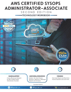 AWS Certified SysOps Administrator Associate Technology Workbook: Version 2