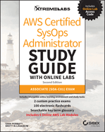 AWS Certified SysOps Administrator Study Guide with Online Labs: Associate (SOA-C01) Exam