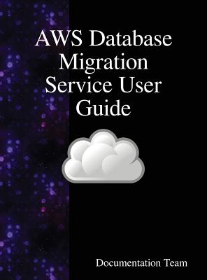 AWS Database Migration Service User Guide - Team, Documentation