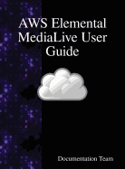 AWS Elemental MediaLive User Guide