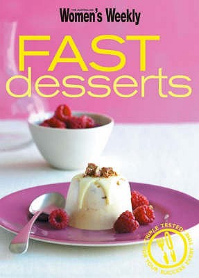 AWW Fast Desserts - Weekly, The Aust