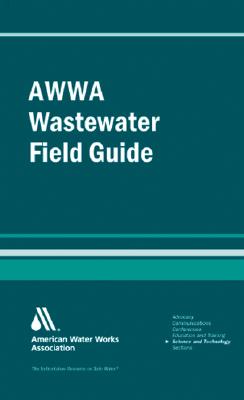 Awwa Wastewater Operator Field Guide - John M Stubbart