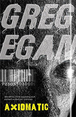 Axiomatic - Egan, Greg