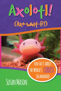 Axolotl!