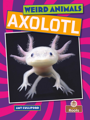 Axolotl - Culliford, Amy