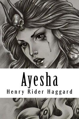 Ayesha - Rider Haggard, Henry