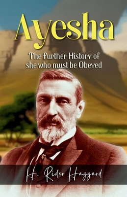 Ayesha - Haggard, H Rider, Sir