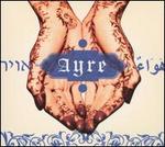 Ayre - Andalucian Dogs; Andalucian Dogs (chamber ensemble); Bridget Kibbey (harp); David Krakauer (clarinet); Dawn Upshaw (soprano); Eric Poland (percussion); Erik Friedlander (cello); Gordon Gottlieb (percussion); Gustavo Santaolalla (ronroco)