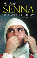 Ayrton Senna: The Whole Story
