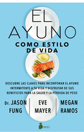 Ayuno Como Estilo de Vida, El