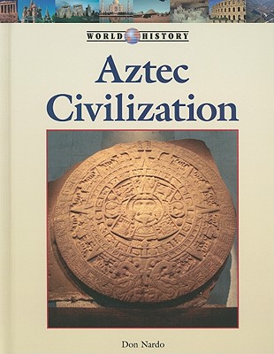 Aztec Civilization - Nardo, Don