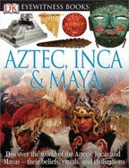 Aztec, Inca, & Maya