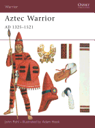 Aztec Warrior: Ad 1325-1521