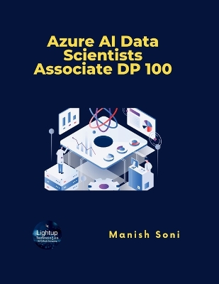 Azure AI Data Scientists Associate DP 100 - Soni, Manish