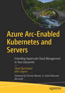 Azure Arc-Enabled Kubernetes and Servers: Extending Hyperscale Cloud Management to Your Datacenter