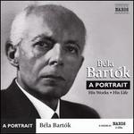 B�la Bart�k: A Portrait