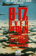 B-17s Over Berlin (P) - Hawkins, Ian (Editor)