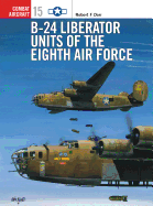 B-24 Liberator Units of the Eighth Air Force