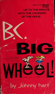 B C Big Wheel - Hart