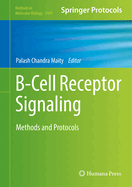 B-Cell Receptor Signaling: Methods and Protocols