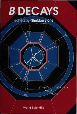 B Decays - Stone, Sheldon (Editor)