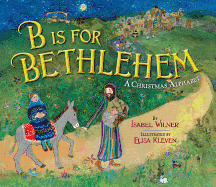 B is for Bethlehem: A Christmas Alphabet