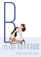 B Is for Bondage