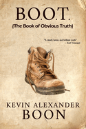 B.O.O.T.: (The Book of Obvious Truth)