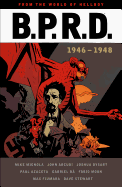 B.P.R.D.: 1946-1948