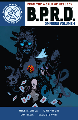B.P.R.D. Omnibus Volume 4 - Mignola, Mike, and Arcudi, John