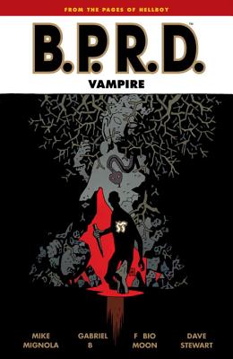 B.P.R.D.: Vampire - Mignola, Mike, and Ba, Gabriel, and Moon, Fabio