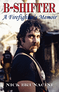 B-Shifter: A Firefighter's Memoir