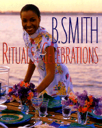 B. Smith Rituals & Celebrations - Smith, Barbara, and Ferri, Mark (Photographer)