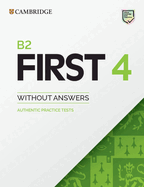 B2 First 4 Student's Book Without Answers: Authentic Practice Tests