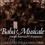 Bab� Musicale: Count Harrach's Treasures