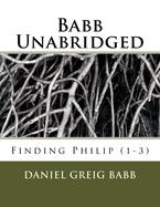 Babb Unabridged: Finding Philip (1-3)