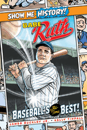Babe Ruth: Baseball's All-Time Best!