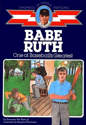 Babe Ruth: One of Baseball's Greatest - Van Riper Jr, Guernsey