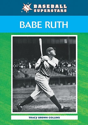 Babe Ruth - Collins, Tracy Brown