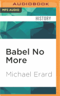 Babel No More: The Search for the World's Most Extraordinary Language Learners