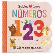 Babies Love N�meros / Babies Love Numbers (Spanish Edition)