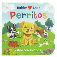 Babies Love Perritos / Babies Love Puppies (Spanish Edition)