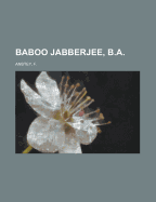 Baboo Jabberjee, B.A.